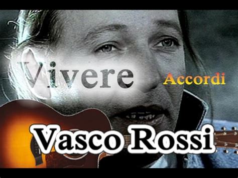 vivere vasco rossi testo e accordi